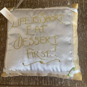 NWT Life is Short Eat Dessert First Funny Pillow